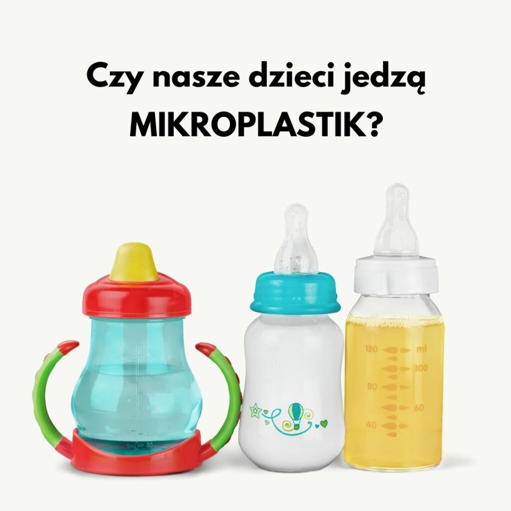 czy nasze dzieci jedzą mikroplastik mikroplastik z butelek dla dzieci mama chemik wzdrowymdomu Sylwia Panek
