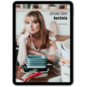 zdrowy dom kuchnia Sylwia Panek wzdrowymdomu.pl