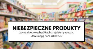 niebzpieczne produkty wzdrowymdomu.pl zdrowy dom wycofane