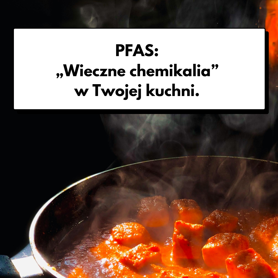 pfas w kuchni wieczne chemikalia